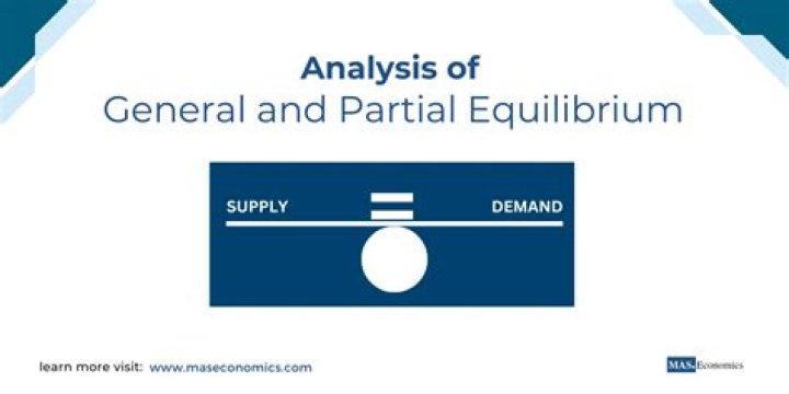 What is the main difference between partial equilibrium and general equilibrium?